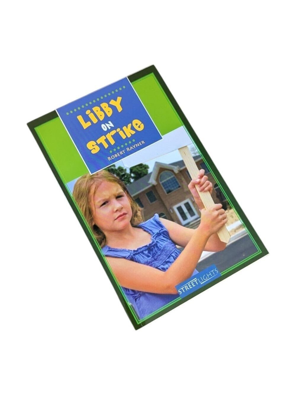 Libby on Strike • Children's Chapter Book By Robert Rayner